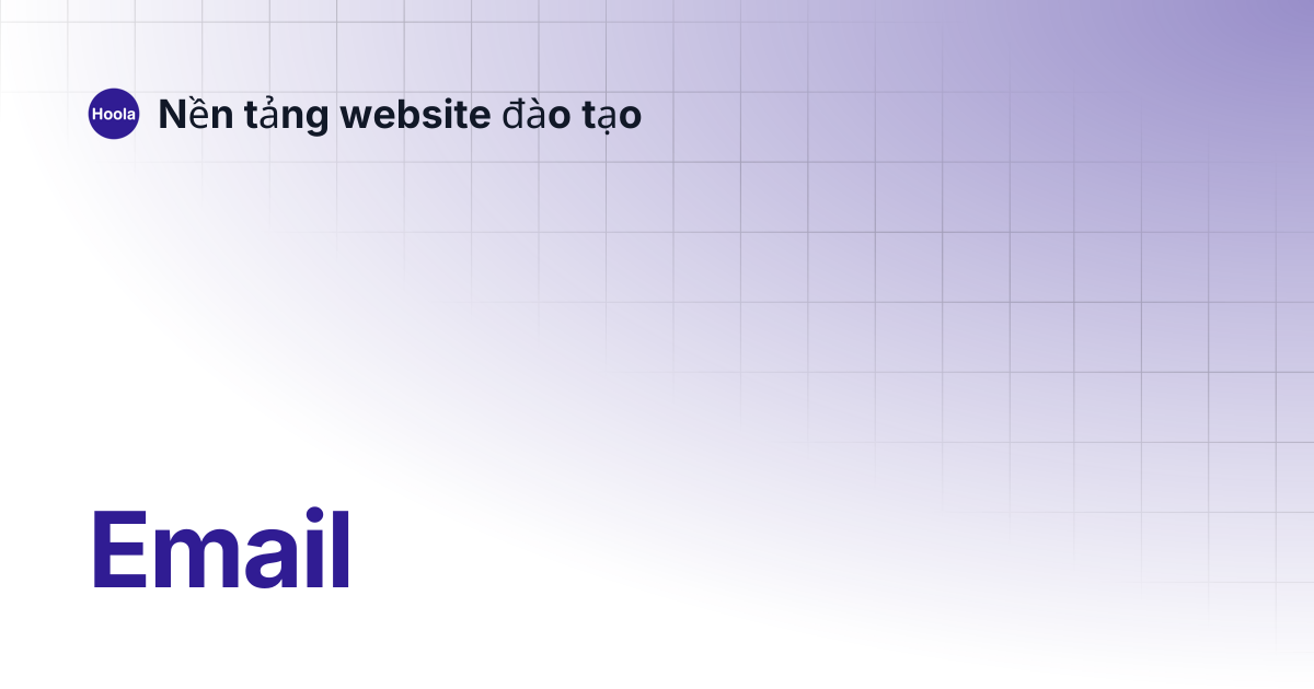 Email | v5.0 | Nền tảng website đào tạo
